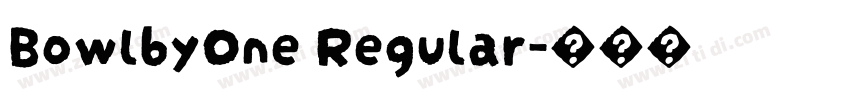 BowlbyOne Regular字体转换 BowlbyOne Regular字体转换